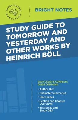 Guía de estudio de Mañana y ayer y otras obras de Heinrich Bll - Study Guide to Tomorrow and Yesterday and Other Works by Heinrich Bll