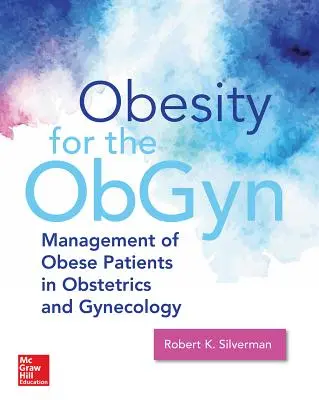 Medicina de la Obesidad: Tratamiento de la obesidad en la atención sanitaria a la mujer - Obesity Medicine: Management of Obesity in Women's Health Care