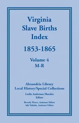 Índice de Nacimientos de Esclavos en Virginia, 1853-1865, Volumen 4, M-R - Virginia Slave Births Index, 1853-1865, Volume 4, M-R