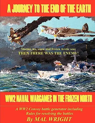 Viaje al fin de la Tierra: Wargames de la Segunda Guerra Mundial en el Norte Helado - Journey to the End of the Earth: WW2 Wargames in the Frozen North