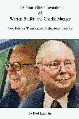 La invención de los cuatro filtros de Warren Buffett y Charlie Munger - The Four Filters Invention of Warren Buffett and Charlie Munger