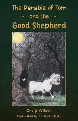 La parábola de Tom y el Buen Pastor - The Parable of Tom and the Good Shepherd