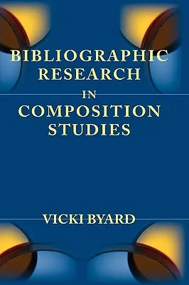 Investigación bibliográfica en estudios de composición - Bibliographic Research in Composition Studies