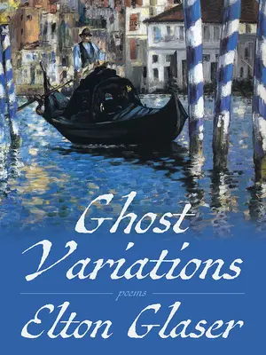 Variaciones fantasmales: Poemas - Ghost Variations: Poems