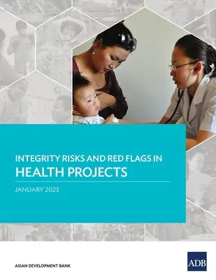 Riesgos de integridad y alertas rojas en los proyectos sanitarios - Integrity Risks and Red Flags in Health Projects