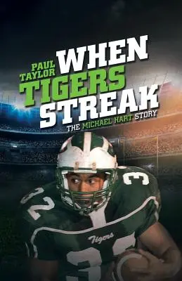 Cuando los tigres rayan: La historia de Michael Hart - When Tigers Streak: The Michael Hart Story