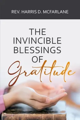 Las invencibles bendiciones de la gratitud - The Invincible Blessings of Gratitude