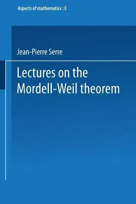 Conferencias sobre el teorema de Mordell-Weil - Lectures on the Mordell-Weil Theorem