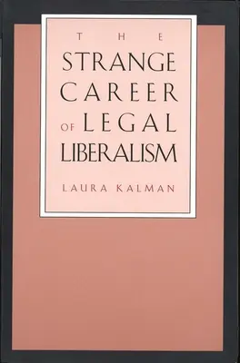 La extraña carrera del liberalismo jurídico (revisado) - Strange Career of Legal Liberalism (Revised)