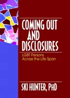 Salir del armario y revelar información - Las personas LGBT a lo largo de la vida - Coming Out and Disclosures - LGBT Persons Across the Life Span