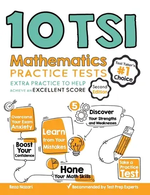 10 TSI Math Practice Tests: Práctica adicional para ayudar a lograr una puntuación excelente - 10 TSI Math Practice Tests: Extra Practice to Help Achieve an Excellent Score