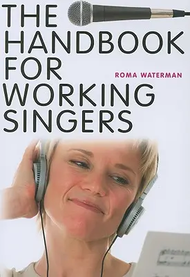 El Manual para Cantantes Trabajadores - The Handbook for Working Singers
