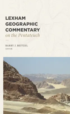 Comentario geográfico Lexham sobre el Pentateuco - Lexham Geographic Commentary on the Pentateuch