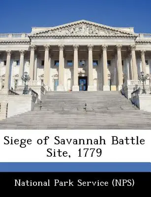 Sitio de la Batalla del Asedio de Savannah, 1779 (National Park Service (Nps)) - Siege of Savannah Battle Site, 1779 (National Park Service (Nps))