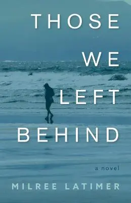 Los que dejamos atrás - Those We Left Behind