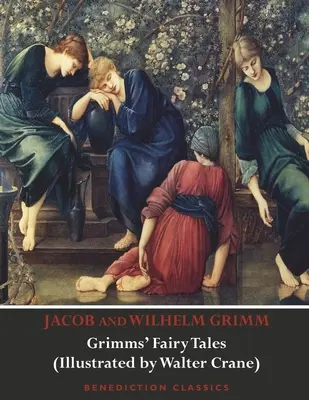 Cuentos de los hermanos Grimm (Ilustrados por Walter Crane) - Grimms' Fairy Tales (Illustrated by Walter Crane)