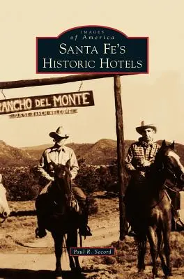 Hoteles históricos de Santa Fe - Santa Fe's Historic Hotels