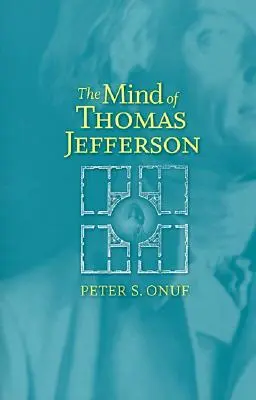 La mente de Thomas Jefferson - The Mind of Thomas Jefferson