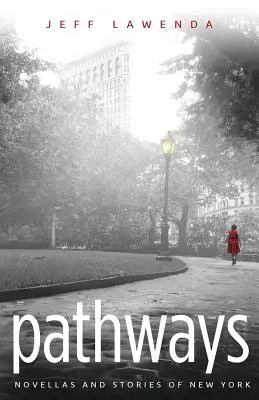 Caminos: Novelas e historias de Nueva York - Pathways: Novellas and Stories of New York