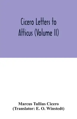 Cartas de Cicerón a Atico (Tomo II) - Cicero Letters to Atticus (Volume II)