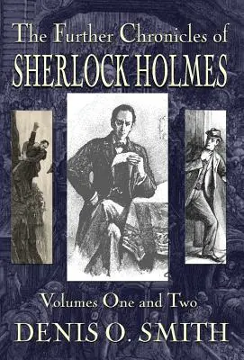 Las crónicas de Sherlock Holmes - Volúmenes 1 y 2 - The Further Chronicles of Sherlock Holmes - Volumes 1 and 2