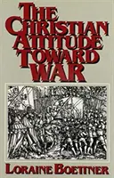 La actitud cristiana ante la guerra - The Christian Attitude Toward War