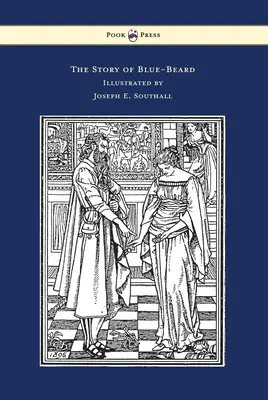 El cuento de Barba Azul - Ilustrado por Joseph E. Southall - The Story of Blue-Beard - Illustrated by Joseph E. Southall