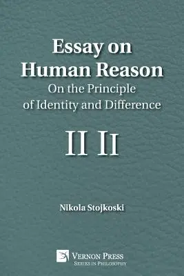 Ensayo sobre la razón humana: Sobre el principio de identidad y diferencia - Essay on Human Reason: On the Principle of Identity and Difference