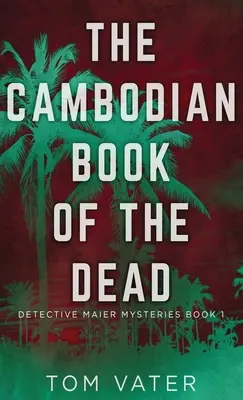 El libro camboyano de los muertos - The Cambodian Book Of The Dead