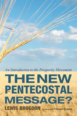¿El nuevo mensaje pentecostal? - The New Pentecostal Message?