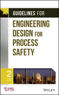 Directrices de diseño técnico para la seguridad de los procesos - Guidelines for Engineering Design for Process Safety