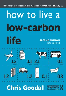 Cómo vivir una vida baja en carbono: La guía del individuo frente al cambio climático - How to Live a Low-Carbon Life: The Individual's Guide to Tackling Climate Change