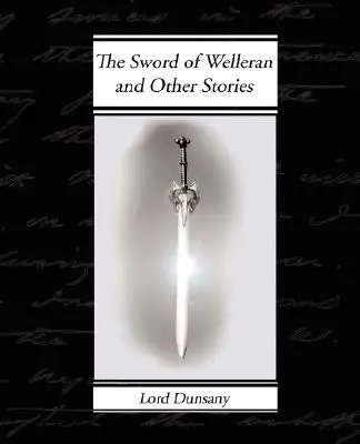 La espada de Welleran y otros cuentos - The Sword of Welleran and Other Stories