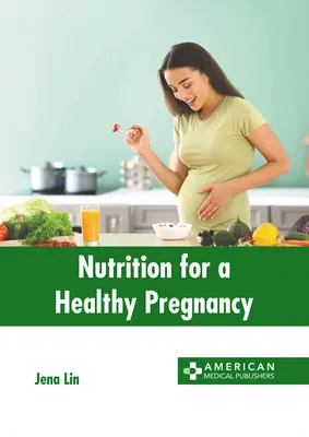Nutrición para un embarazo sano - Nutrition for a Healthy Pregnancy