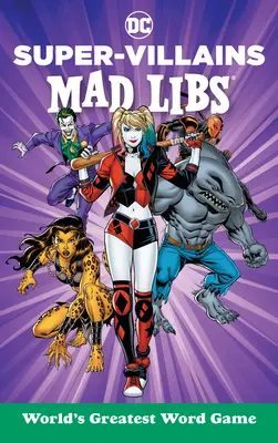 DC Super-Villanos Mad Libs - DC Super-Villains Mad Libs