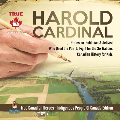 Harold Cardinal - Profesor, político y activista que utilizó la pluma para luchar por las Seis Naciones Historia de Canadá para niños Verdaderos héroes canadienses - Los indígenas de Canadá - Harold Cardinal - Professor, Politician & Activist Who Used the Pen to Fight for the Six Nations Canadian History for Kids True Canadian Heroes - Indi