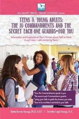 Los 10 mandamientos y el secreto que cada uno guarda - PARA TI: Para adolescentes y jóvenes adultos - The 10 Commandments and the Secret Each One Guards--FOR YOU: For Teens and Young Adults