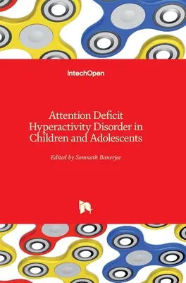 Trastorno por déficit de atención con hiperactividad en niños y adolescentes - Attention Deficit Hyperactivity Disorder in Children and Adolescents