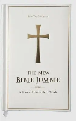 El nuevo revoltijo bíblico: Un libro de palabras sin descifrar - The New Bible Jumble: A Book of Unscrambled Words