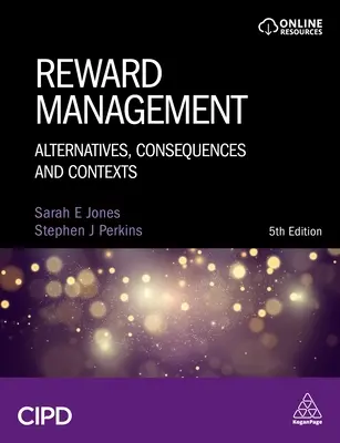 Gestión de recompensas: Alternativas, consecuencias y contextos - Reward Management: Alternatives, Consequences and Contexts