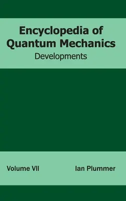 Enciclopedia de la mecánica cuántica: Volumen 7 (Avances) - Encyclopedia of Quantum Mechanics: Volume 7 (Developments)