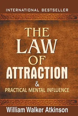 La Ley de la Atracción y la Influencia Mental Práctica - The Law of Attraction and Practical Mental Influence