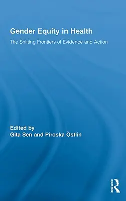 Equidad de género en salud: Las fronteras cambiantes de la evidencia y la acción - Gender Equity in Health: The Shifting Frontiers of Evidence and Action