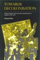 Hacia la descolonización: Evolución política, laboral y económica de Jamaica 1938-1945 - Towards Decolonisation: Political, Labour and Economic Developments in Jamaica 1938-1945