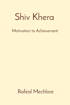 Shiv Khera' Motivación para el logro: Motivation to Achievement - 'Shiv Khera' Motivation to Achievement: Motivation to Achievement