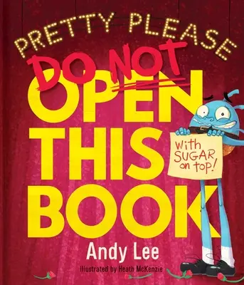 Por favor, no abras este libro - Pretty Please Do Not Open This Book