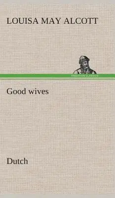 Buenas esposas Holandés - Good wives. Dutch