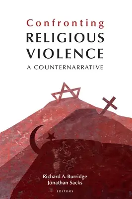 Frente a la violencia religiosa: Una contranarrativa - Confronting Religious Violence: A Counternarrative