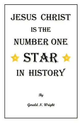 Jesucristo es la Estrella Número Uno de la Historia - Jesus Christ Is the Number One Star of History