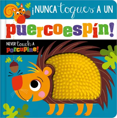 ¡Nunca Toques Un Puercoespn! / ¡Nunca Toques Un Puercoespn! - Nunca Toques Un Puercoespn! / Never Touch a Porcupine!